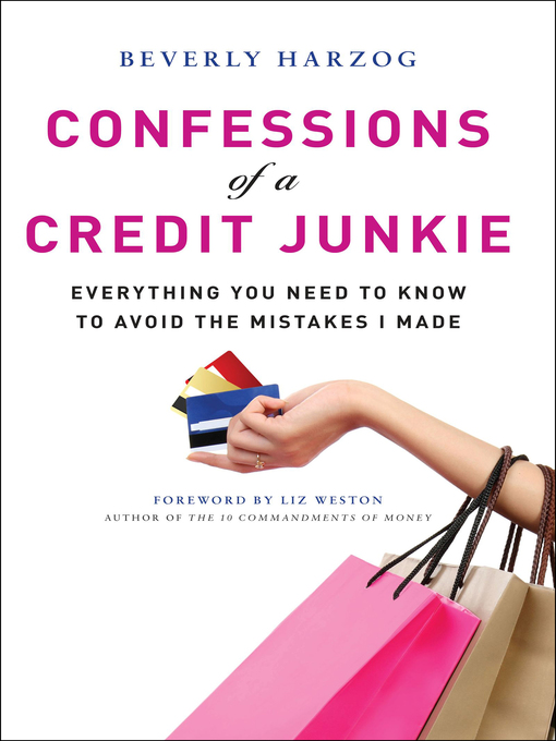 Title details for Confessions of a Credit Junkie by Beverly Harzog - Wait list